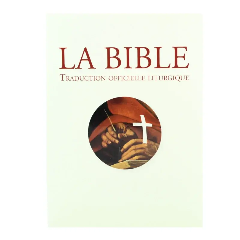 La Bible - Traduction Officielle Liturgique