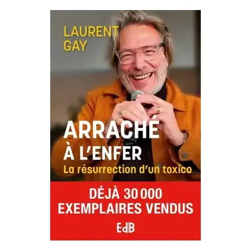 Arraché à l'enfer: La résurrection d'un toxico