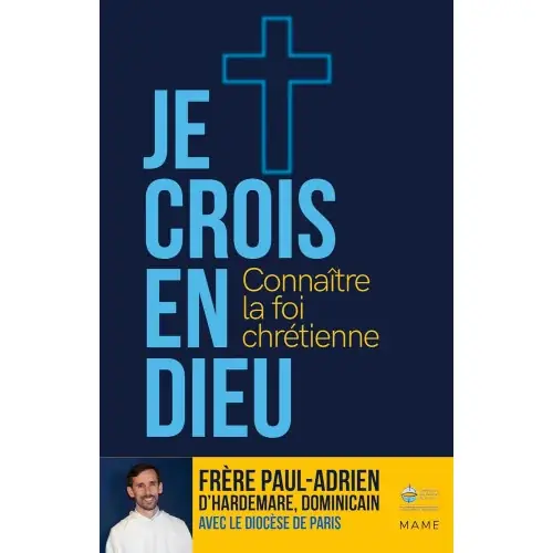 Je crois en Dieu Connaître la foi chrétienne