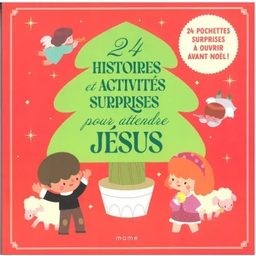 24 histoires et activités surprises pour attendre Jésus