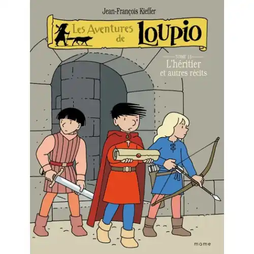 Les aventures de LOUPIO - L'héritier et autres récits Tome 13