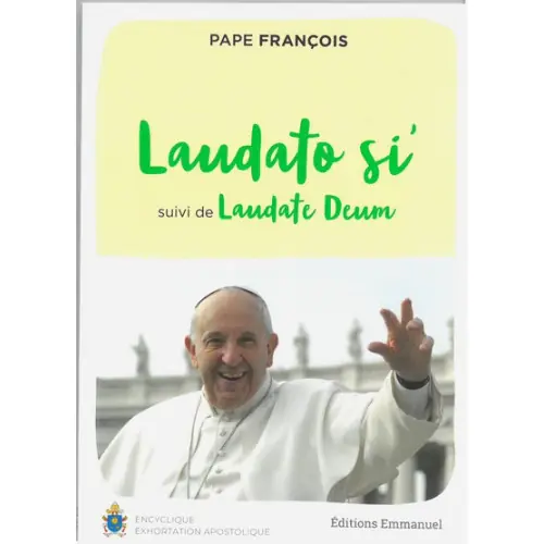 Laudato Si suivi de Laudate Deum - Pape François