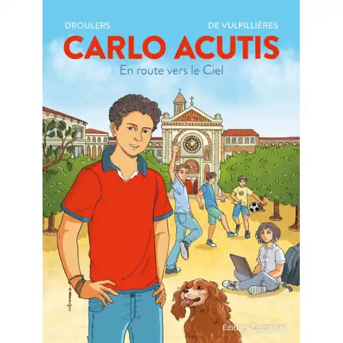 Carlo Acutis, "En route vers le Ciel"