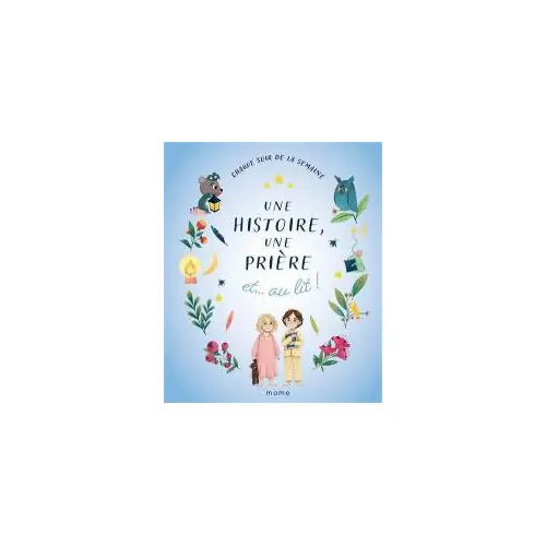 Une histoire, une prière et... au lit !