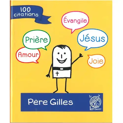 100 citations du Père Gilles