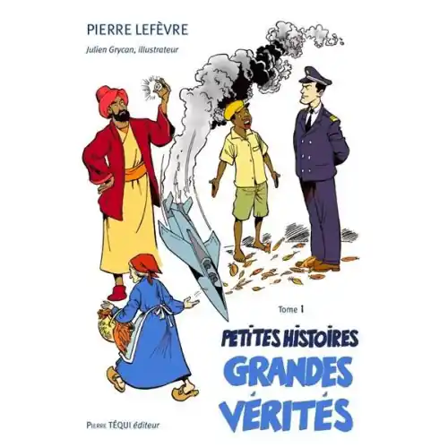 Petites histoires, Grandes vérités