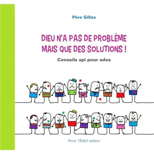 Dieu n'a pas de problème mais que des solutions !
