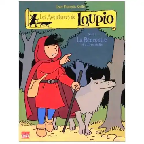 Les aventures de LOUPIO - La rencontre (Tome1)