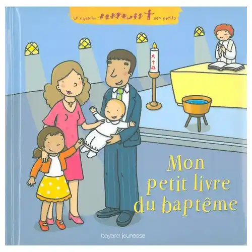 Mon petit livre du baptême - Bayard Jeunesse