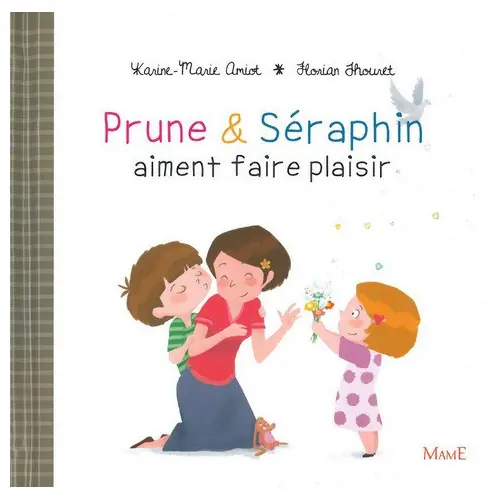 Prune et Seraphin aiment faire plaisir - Ed. Mame