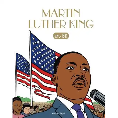Les chercheurs de Dieu - Tome 14 - Martin Luther King