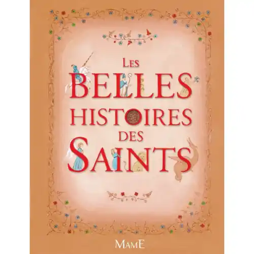 Les belles histoires des Saints - Ed.Mame