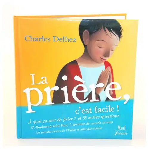 La prière, c'est facile - Editions Mame