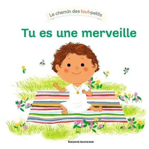 Tu es une merveille - Bayard jeunesse