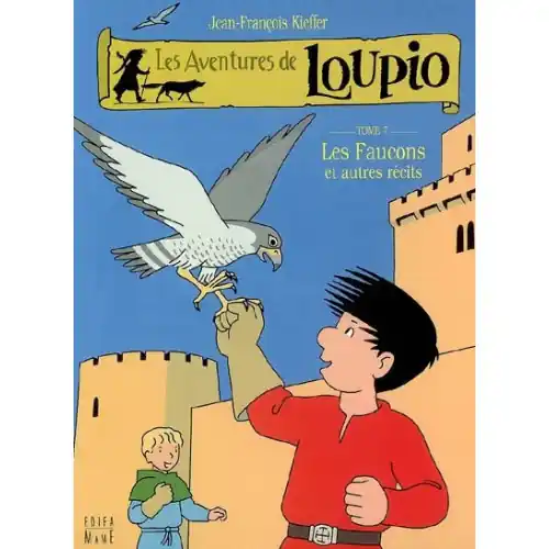 Les aventures de Loupio Vol.7: Les faucons.