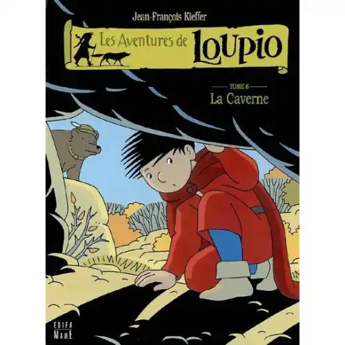 Les aventures de Loupio Vol.6: La Caverne.